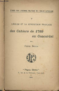 "L'église et la révolution française, des cahiers de 1789 au Concordat - ""Etudes sur l'histoire politique de l'église catholique"" - V"