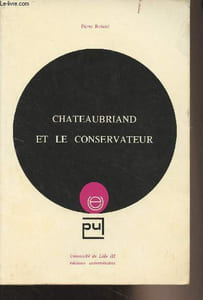 "Chateaubriand et le conservateur - ""Encyclopédie universitaire"""