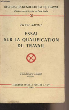 "Essai sur la qualification du travail - ""Recherches de sociologie du travail"" n°1". Naville Pierre