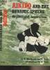 Aikido and the Dynamic Sphere, An Illustrated Introduction. Westbrook A./Ratti O.