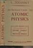 Introduction to Atomic Physics - New edition with an appendix on atomic energy and nuclear fission. Tolansky S.