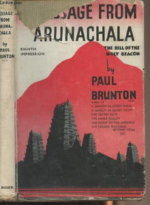 A Message from Arunachala - The hill of the holy beacon