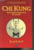 Chi Kung pratique martiale et santé. Dr. Jwing-Ming Yang
