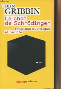 "Le chat de Schrödinger - Physique quantique et réalité - Collection ""Champs/sciences"" n°874"
