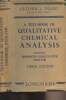 A Text-Book of Qualitative Chemical Analysis - Including : Semimicro qualitative analysis - Third Edition. Vogel Arthur I.