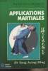 Tai Chi Chuan Supérieur, Style Yang, Applications martiales. Dr Yang Jwing Ming