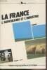 "La France au milieu des années 80 - L'agriculture et l'industrie - Tome 3 - ""Histoire et géographie économique""". Froment R./Lerat S.