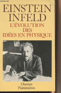 "L'évolution des idées en physique - ""Champs"" n°119". Infeld Einstein