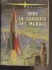 "Vers la conquête des mondes - ""Bibliothèque de l'aviation""". Ley Willy