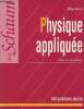 Physique appliquée, cours et problèmes - Série Schaum. Beiser Arthur