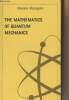 The Mathematics of Quantum Mechanics. Mangoni Alessio