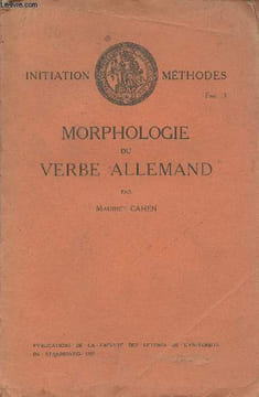 Initiation méthodes, fasc. 3 : Morphologie du verbe allemand. Cahen Maurice