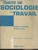 Traité de sociologie du travail - Tome 1. Friedmann Georges/Naville Pierre