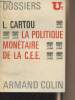 La politique monétaire de la C.E.E. - Dossier U² n°119. Cartou L.