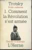 Ecrits militaires - I. Comment la r&eacute;volution s'est arm&eacute;e. Trotsky