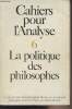 Cahiers pour l'Analyse n°6 : La politique des philosophes - Martial Gueroult : Nature humaine et état de nature chez Rousseau, Kant et Fichte - ...