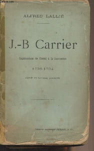 J.-B. Carrier - Représentation du Cantal à la Convention 1756-1794 d'après de nouveaux documents