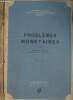 "Problèmes monétaires - Fascicules II et III - ""Université de Paris Institut d'études politiques"" 1946-1947". Belin Jacques