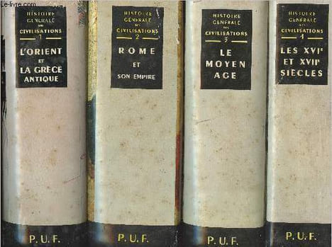 Histoire générale des civilisations - En 6 tomes (T5 manquant) : 1/ L'Orient et la Grèce antique par André Aymard et Jeannine Auboyer (préface ...