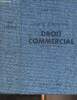Traité élémentaire de droit commercial (Georges Ripert) 2e édition - Tome I : Commerçants, actes de commerce, fonds de commerce, sociétés ...