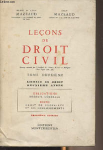 Leçons de droit civil - Tome deuxième - Obligations, théorie générale - Biens, droit de propriété et ses démembrements - 3e édition - Licence en droit 2e année