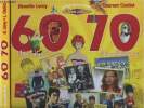60 70 mon enfance, mon adolescence - L'album de ma jeunesse - Livre animé avec fac-similés. Leroy Armelle/Chollet Laurent