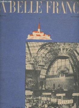 La belle France - 4e année - Nov. 1938 n°45 - La politique de la France par A.-M. Dalbin - Genève a tué la Tchécoslovaquie par A.-M. Piétri - Au salon ...