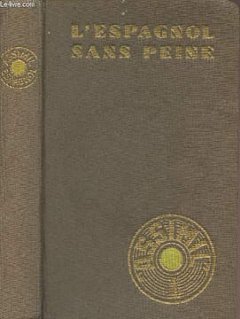 "L'Espagnol sans peine - Méthode quotidienne ""Assimil""". Chérel A.