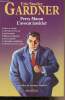 Perry Mason, L'avocat justicier : Coeurs à vendre - La Prudente Pin-up - Jeu de james - L'Hôtesse hésitante - Gare au gorille - La Nymphe négligente - ...