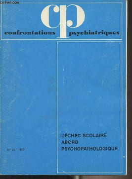 Confrontations psychiatriques n°2 - 1983, 16e année - L'échec scolaire, abord, psychopathologique - Avertissement - C. Chiland : La problèmatique de ...
