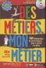 Des métiers, mon métier. Bordet Sophie/Mouchet Nadine