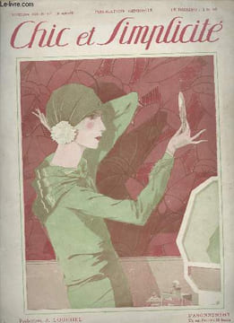 Chic et Simplicité - N°117 novembre 1928, 10e année - Les heures frileuses - Manteaux d'après-midi... et leurs robes - Petites robes - Robes simples - ...