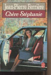 "Chère Stéphanie - ""Le livre de poche"" n°6032"
