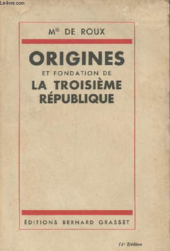 Origines et fondation de la troisième république. Mis De Roux