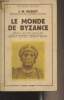 "Le monde de Byzance - ""Bibliothèque historique""". Hussey J.M.