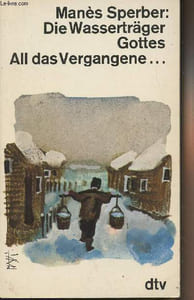 Die Wasseträger Gottes, All das Vergangene...
