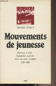 Mouvements de jeunesse - Chrétiens et juifs : socialibité juvénile dans un cadre européen 1799-1968