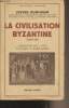 "La civilisation Byzantine 330-1453 - ""Bibliothèque historique""". Runciman Steven