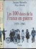 Les 100 dates de la France en guerre - 1939-1945. Marseille Jacques/Bénichi Régis