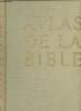 Atlas de la Bible - 4e édition. Grollenberg Luc H., O.P.