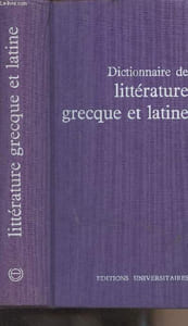 Dictionnaire de littérature grecque et latine