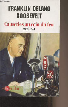 Causeries au coin du feu 1933-1944. Roosevelt Franklin Delano