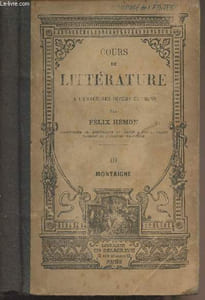 Cours de littérature à l'usage des divers examens - III. Montaigne