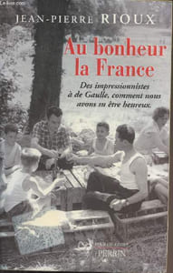 "Au bonheur la France - Des empressionnistes à de Gaulle, comment nous avons su être heureux - ""Pour l'histoire"""