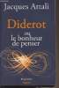 "Diderot ou le bonheur de penser - ""Biographie""". Attali Jacques