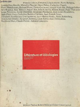 La nouvelle critique, Spécial 39 bis : Littérature et idéologies, Colloque de Cluny II : Le sens d'un colloque - Sur la relation littérature et ...