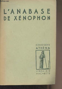 "L'Anabase de Xénophon - ""Classiques Athèna"""
