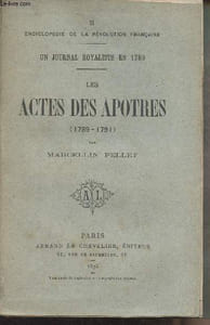 "Actes des Apôtres (1789-1791) - Un journal royaliste en 1789 - ""Encyclopédie de la révolution française"" - II"