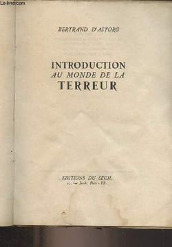 Introduction au monde de la terreur. D'Astorg Bertrand