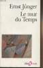 "Le mur du Temps - ""Folio/Essais"" n°249". Jünger Ernst